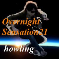 Overnight Sensation21_Howling