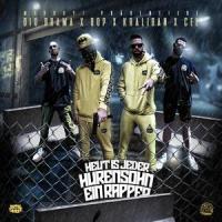 Heut is jeder Hurensohn ein Rapper(feat. Cee)_Dio Drama,dOP,Kraliban,Cee