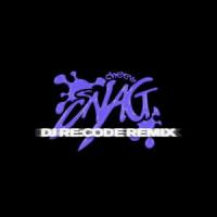 Snag RMX_Cheem,DJ Re:Code