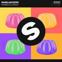 Wobble & Jiggle_Bassjackers