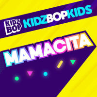 MAMACITA_Kidz Bop Kids