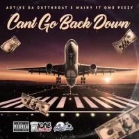 Can't Go Back Down(feat. OMB Peezy)_Active da Cutthroat,Mainy,Omb Peezy