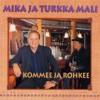 Melkein sinut menetin_Mika ja Turkka Mali