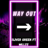 Way Out(feat. Millz)_Oliver Green,Millz