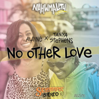 No Other Love_Alaine,Tanya Stephens,Skyscraper Stereo