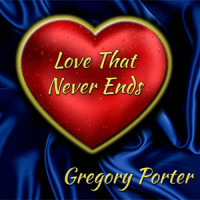 Love That Never Ends_Gregory Porter
