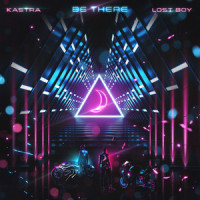 Be There_Kastra,Lost Boy