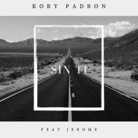 Sin Ti_Kory Padron,Jerome