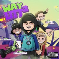 Way 2 Litt(feat. DhD, Lil Wyte & Jayo Kushman)_King Killumbia,DHD,Lil Wyte,Jayo Kushman