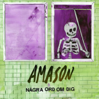 Några Ord Om Dig_Amason,Amanda Bergman,Gustav Ejstes,Nils Törnqvist,Petter Winnberg,Pontus Winnberg