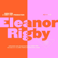 Eleanor Rigby_Cody Fry