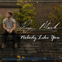 Nobody Like You_Ryan Mack