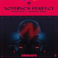 Nothing's Perfect_Nghtmre,Oliver Tree
