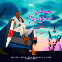 Happy Together_Dimitri Vegas & Like Mike,VIZE