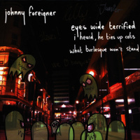 Eyes Wide Terrified_Johnny Foreigner
