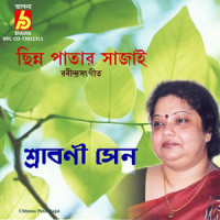 Chhinno Patar Sajai_Srabani Sen,Rabindranath Tagore