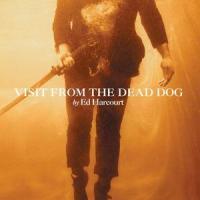 Visit from the Dead Dog_Ed Harcourt