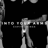 Into Your Arms_Capital Kings