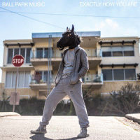 Exactly How You Are_Ball Park Music