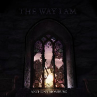 The Way I Am_Anthony Mossburg