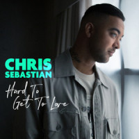 Hard To Get To Love_Chris Sebastian