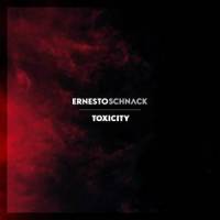 Toxicity_Ernesto Schnack