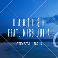 Crystal Rain_Dariush,Miss Julia
