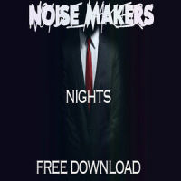 NoiseMakers - Nights_嘿人李逵Noisemakers