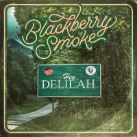 Hey Delilah_Blackberry Smoke,Charlie Starr