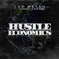 Hustle Economics (feat. Yukmouth & Ras Kass)_Cas Metah,Yukmouth,Ras Kass
