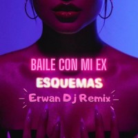 Baile Con Mi Ex_Erwan Dj,Becky G