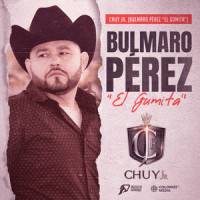 Bulmaro Pérez “El Gumita”_Chuy Jr