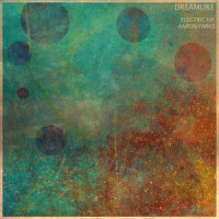 Dreamlike_Electric Kif,Aaron Parks,Eric Escanes,Armando Lopez,Jason Matthews,Rodrigo Zambrano