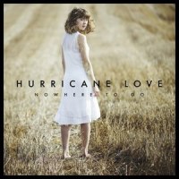 Nowhere to Go_Hurricane Love