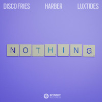 Nothing_Disco Fries,Harber,Luxtides