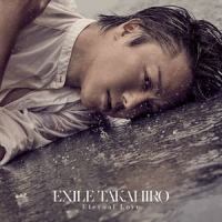 Eternal Love_EXILE TAKAHIRO