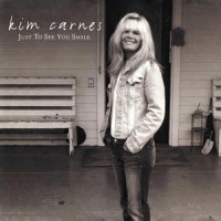 Just to See You Smile_Kim Carnes