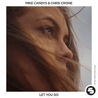 Let You Go_Mike Candys,Chris Crone