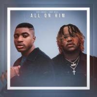 All On Him_Vic Lucas,Xay Hill