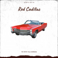 Red Cadillac(feat. Serena)_DJ Sava,Serena,MD Dj