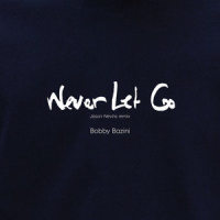 Never Let Go_Bobby Bazini