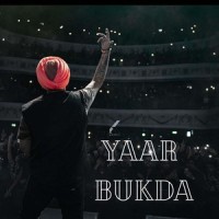 YAAR BUKDA_Sidhu Moose Wala
