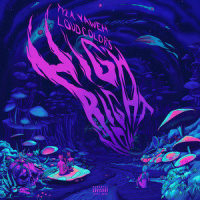 High Right Now_Tyla Yaweh,Loud Colors