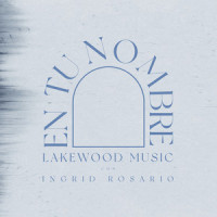 En Tu Nombre_Lakewood Music,Ingrid Rosario
