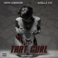 That Gurl_Mann Robinson,Gorilla Zoe