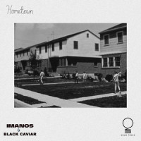 Hometown_Imanos,Black Caviar,Karen Harding,Camden Cox,Jared David Piccone,Troy Hinson