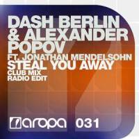 Steal You Away(feat. Alexander Popov & Jonathan Mendelsohn)_Dash Berlin,Alexander Popov,Jonathan Mendelsohn