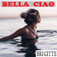 BELLA CIAO_Brigitte