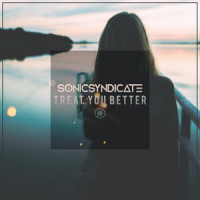 Treat You Better_Sonic Syndicate