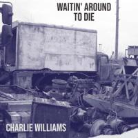 Waitin' Around To Die_Charlie Williams,Townes Van Zandt